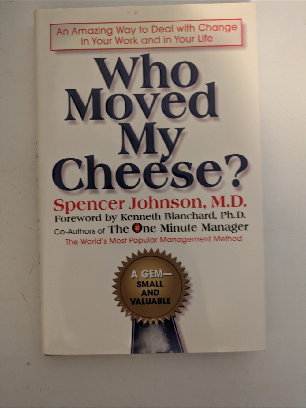 First Edition! Who Moved My Cheese? by Spencer Johnson